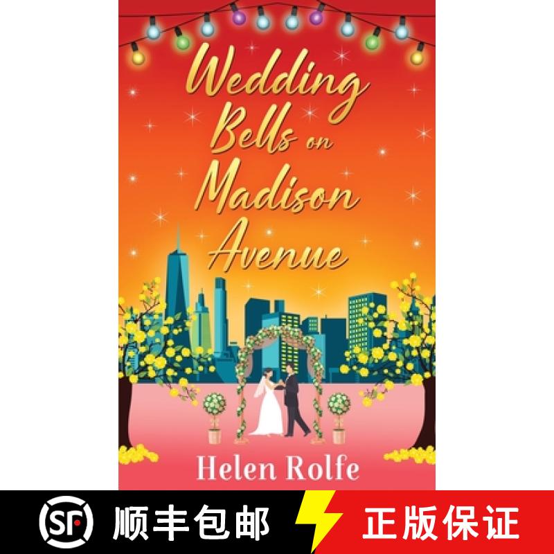 【2-3周达】Wedding Bells on Madison Avenue: The perfect feel-good, romantic read for 2022 from bestse... [9781804156230]