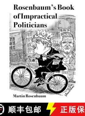 【3-4周达】Rosenbaum's Book of Impractical Politicians [9781739800505]