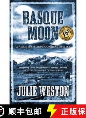 预订 Basque Moon: A Nellie Burns and Moonshine Mystery [9781645993759]