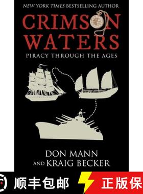 【3-4周达】Crimson Waters: True Tales of Adventure. Looting, Kidnapping, Torture, and Piracy on the H... [9781510754874]