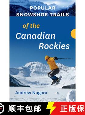 【3-4周达】Popular Snowshoe Trails of the Canadian Rockies [9781771604352]