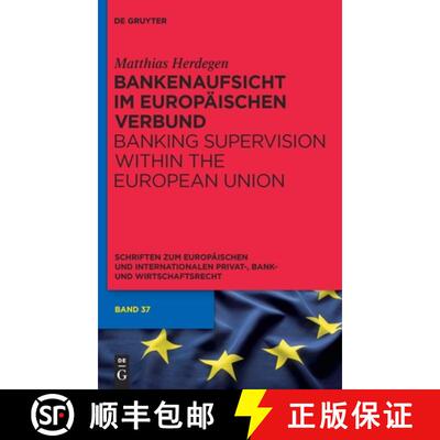 【3-4周达】Bankenaufsicht im Europaischen Verbund: Banking Supervision Within the European Union [9783899498165]