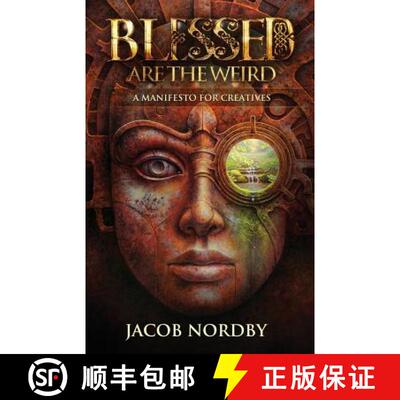 【3-4周达】Blessed Are the Weird: A Manifesto for Creatives [9780996898904]