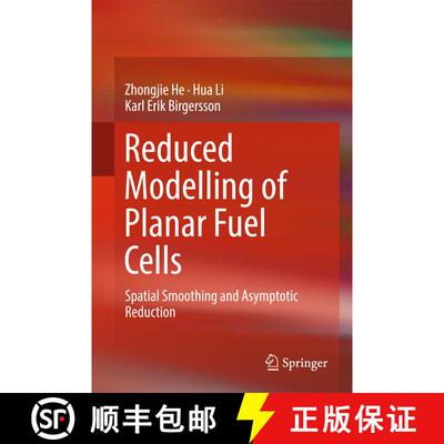 【3-4周达】Reduced Modelling of Planar Fuel Cells : Spatial Smoothing and Asymptotic Reduction (1st e... [9783319426457]