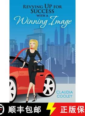 预订 Revving Up For Success with a Winning Image [9780985602635]
