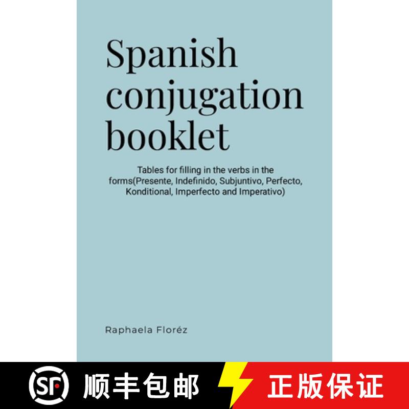 【3-4周达】Spanish conjugation booklet: Tables for filling in the verbs in the forms(Presente, Indefi... [9781446644201]