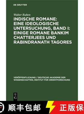 预订 Indische Romane: Eine ideologische Untersuchung, Band I: Einige Romane Bankim Chatterjees und Ra... [9783112544778]