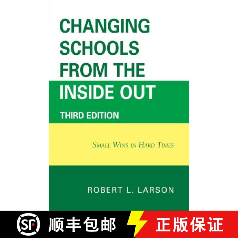 【3-4周达】Changing Schools from the Inside Out: Small Wins in Hard Times, 3rd Edition [9781607095286]