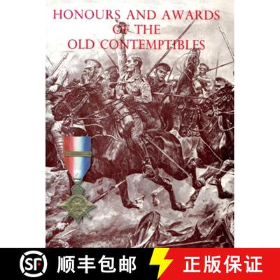 【3-4周达】HONOURS AND AWARDS OF  THE OLD CONTEMPTIBLES: The Officers and Men of the British Army and... [9781783316403]