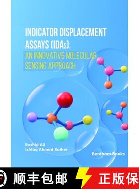 【3-4周达】Indicator Displacement Assays (IDAs): An Innovative Molecular Sensing Approach [9789815165937]
