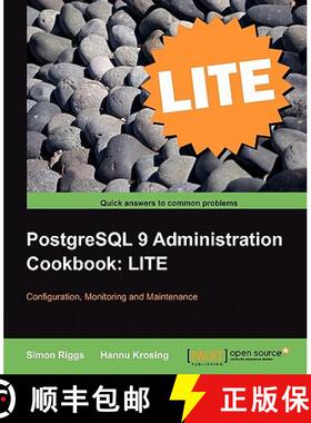 预订 PostgreSQL 9 Administration Cookbook LITE: Configuration, Monitoring and Maintenance: Configurat... [9781849516426]