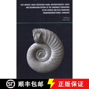 预订 精装 Late Jurassic–Early Cretaceous Fauna, Biostratigraphy, Facies and Deformation History of t... [9789633062302]