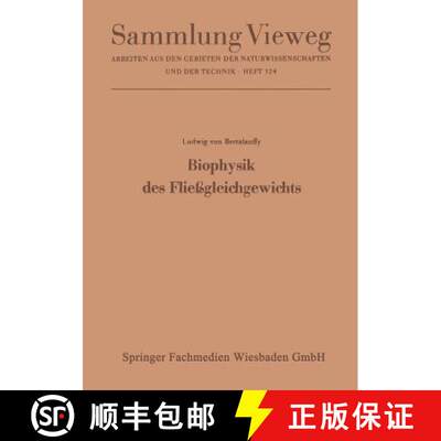 【3-4周达】Biophysik Des Fliessgleichgewichts: Einfuhrung in Die Physik Offener Systeme Und Ihre Anwe... [9783663198604]