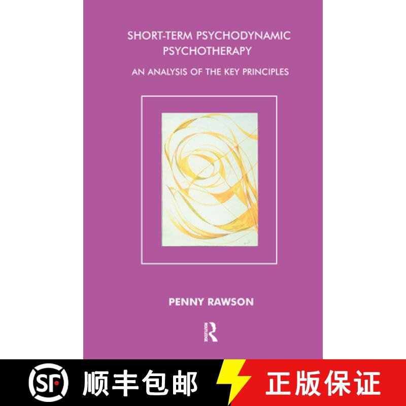 【3-4周达】Short-Term Psychodynamic Psychotherapy: An Analysis of the Key Principles [9780367105280]