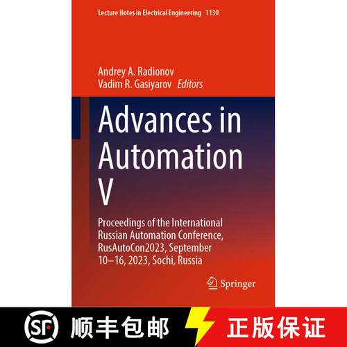 【3-4周达】精装 Advances in Automation V : Proceedings of the International Russian Automation Confer... [9783031511264]