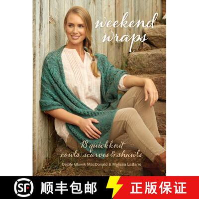 【3-4周达】Weekend Wraps: 18 Quick Knit Cowls, Scarves & Shawls [9781632502780]
