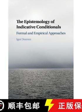 【3-4周达】The Epistemology of Indicative Conditionals: Formal and Empirical Approaches [9781107529120]