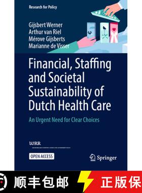 【3-4周达】Financial, Staffing and Societal Sustainability of Dutch Health Care : An Urgent Need for ... [9783031585630]