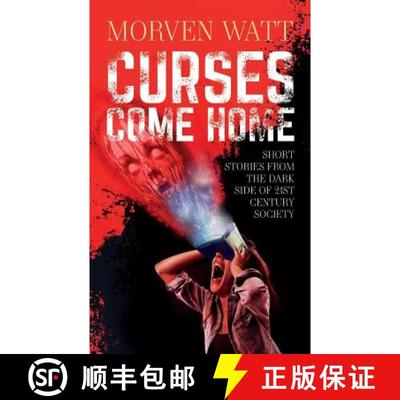 预订 Curses Come Home: Short stories from the dark side of 21st Century society [9781861518798]