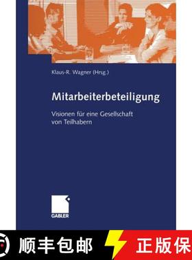 【3-4周达】Mitarbeiterbeteiligung: Visionen Für Eine Gesellschaft Von Teilhabern [9783322889881]