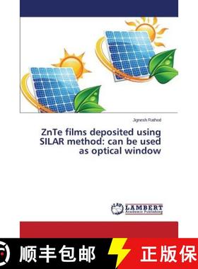 预订 ZnTe films deposited using SILAR method: can be used as optical window [9783659390609]