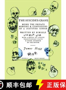 【3-4周达】The Suicide's Grave: Being the Private Memoirs & Confessions of a Justified Sinner: Design... [9781648211850]