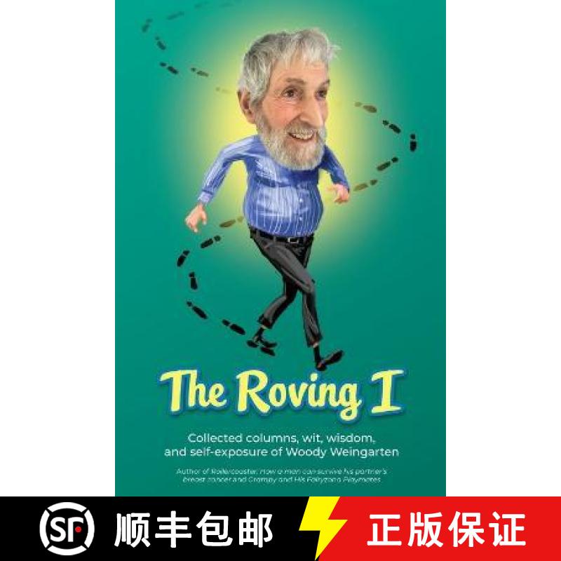 【3-4周达】The Roving I: Collected columns, wit, wisdom, and self-exposure of Woody Weingarten [9780990554363]