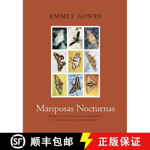 Mariposas Nocturnas: Moths of Central and South America, a Study in Beauty and Diversity [9780691176895]