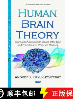 【3-4周达】Human Brain Theory: Information-Commutation Device of the Brain and Principles of its Work... [9781634847414]