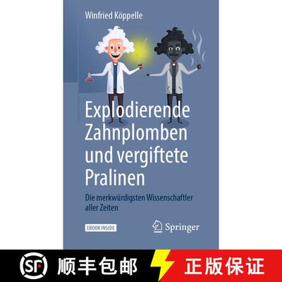 【3-4周达】Explodierende Zahnplomben und vergiftete Pralinen: Die merkwürdigsten Wissenschaftler all... [9783662583319]