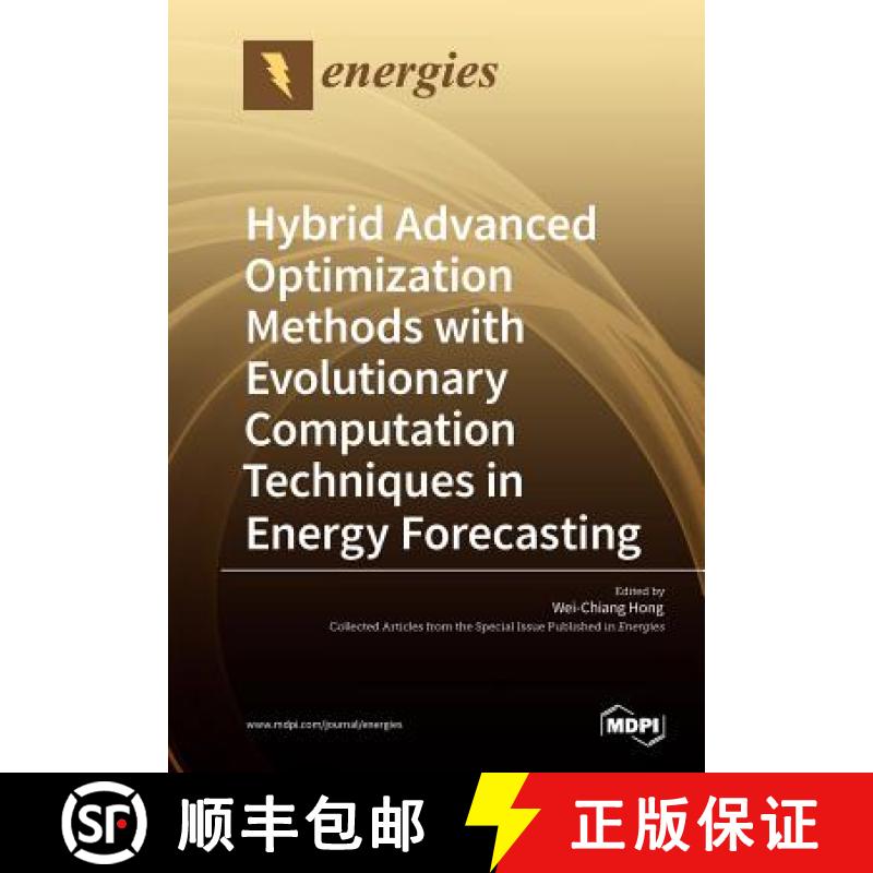 【2-3周达】Hybrid Advanced Optimization Methods with Evolutionary Computation Techniques in Energy Fo... [9783038972860]