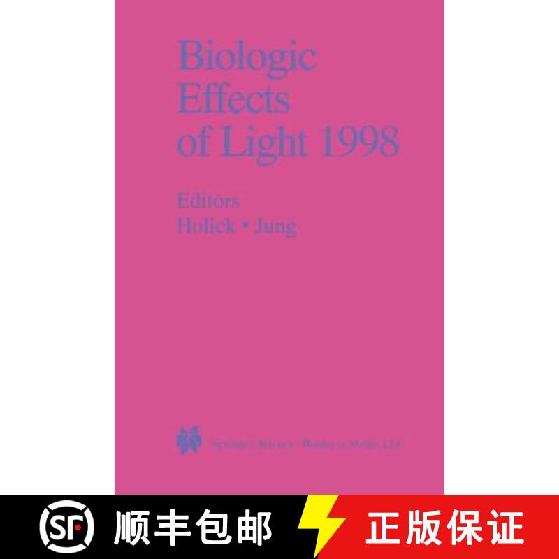 【3-4周达】Biologic Effects of Light 1998 : Proceedings of a Symposium Basel, Switzerland November 1-... [9781461372967]