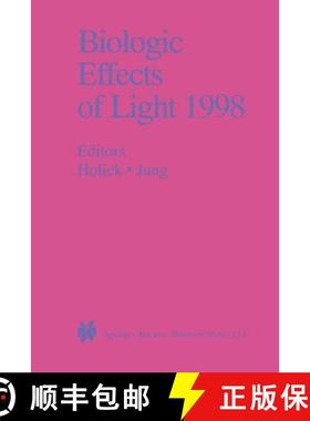 【3-4周达】Biologic Effects of Light 1998 : Proceedings of a Symposium Basel, Switzerland November 1-... [9781461372967]