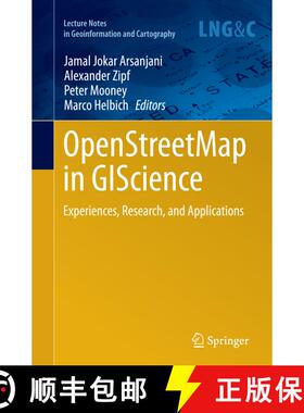【3-4周达】OpenStreetMap in GIScience : Experiences, Research, and Applications (Softcover reprint of... [9783319357515]