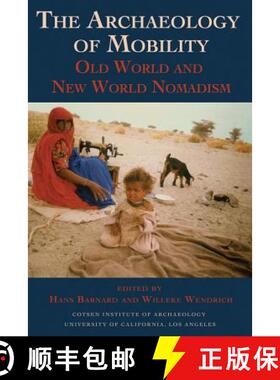 【3-4周达】The Archaeology of Mobility : Old World and New World Nomadism [9781931745499]