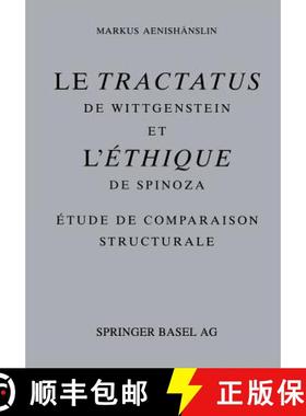 【3-4周达】Le Tractatus de Wittgenstein et l' Éthique de Spinoza : Étude de Comparaison Structurale [9783034896931]