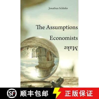 【3-4周达】The Assumptions Economists Make [9780674975408]