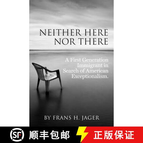 【3-4周达】Neither Here nor There: A First Generation Immigrant in Search of American Exceptionalism [9780692209776]