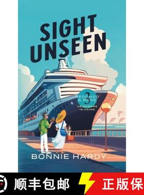 预订 Sight Unseen Redondo and Rose Neighbors in Crime Book Three [9781954995307]