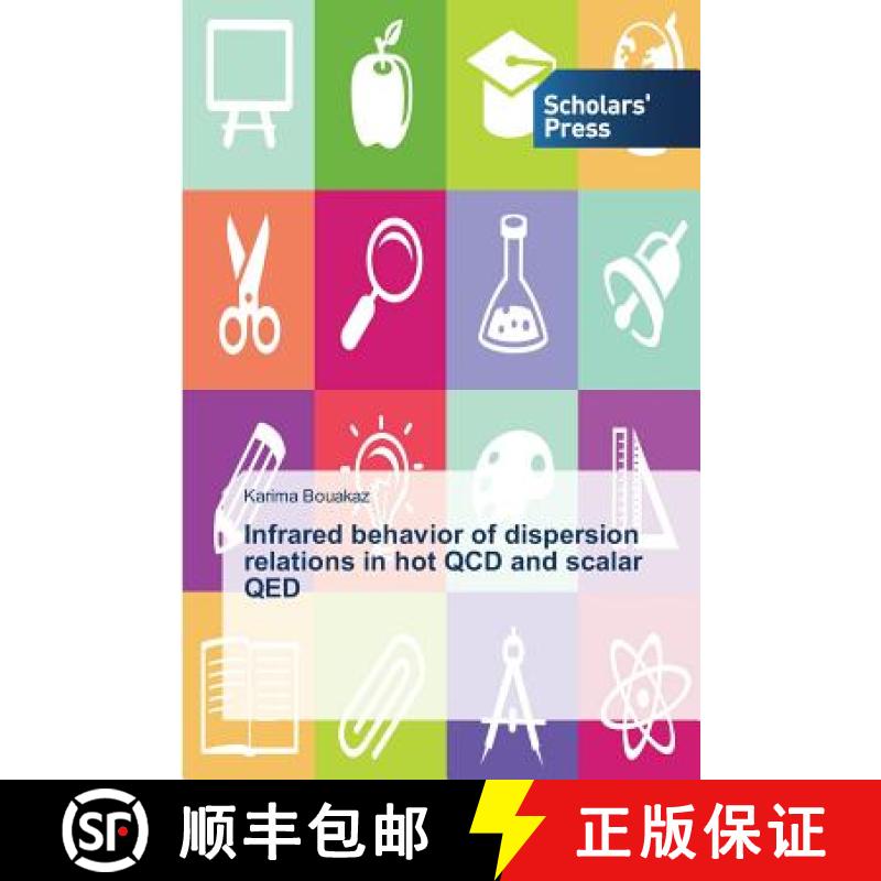 预订 Infrared behavior of dispersion relations in hot QCD and scalar QED [9783639668063]
