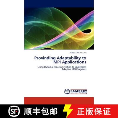 预订 Provinding Adaptability to Mpi Applications [9783659280344]