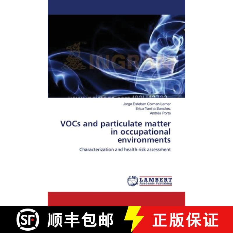 预订 VOCs and particulate matter in occupational environments [9783659171512]