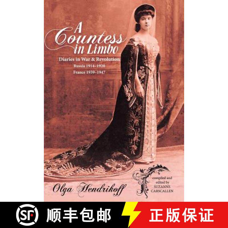 【3-4周达】A Countess in Limbo: Diaries in War & Revolution Russia 1914-1920 France 1939-1947 [9781480835368]
