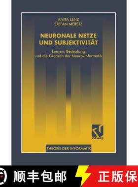 【3-4周达】Neuronale Netze Und Subjektivität: Lernen, Bedeutung Und Die Grenzen Der Neuro-Informatik [9783528055042]