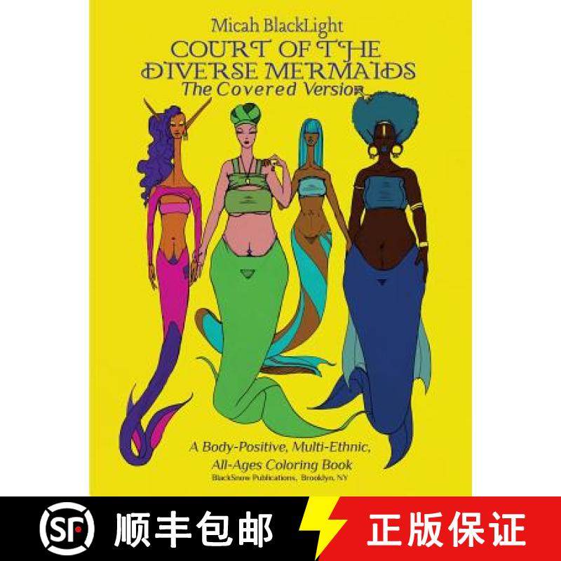 【3-4周达】Court of the Diverse Mermaids-The Covered Version: A Body Positive, Multi-Ethnic, All-Ages... [9780578409436]