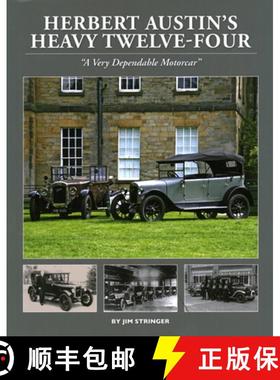 【3-4周达】Herbert Austin’s Heavy Twelve-Four: “A Very Dependable Motorcar” [9781914929007]