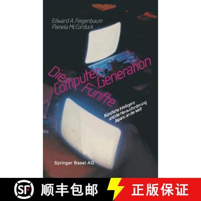 【3-4周达】Die Fünfte Computer-Generation: Künstliche Intelligenz und die Herausforderung Japans an... [9783034865296]