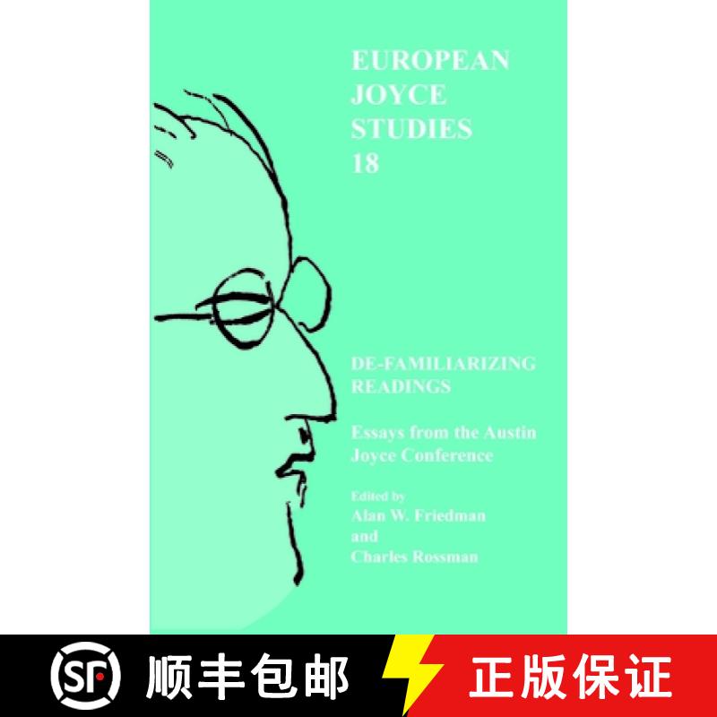 【3-4周达】De-Familiarizing Readings: Essays from the Austin Joyce Conference [9789042032378] - 实物图