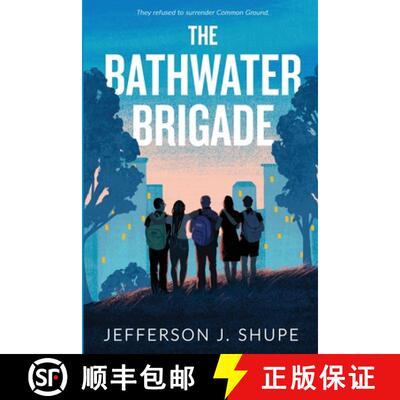 【3-4周达】The Bathwater Brigade: They refused to surrender Common Ground [9781736012130]