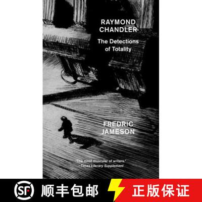 【3-4周达】Raymond Chandler: The Detections of Totality [9781784782184]
